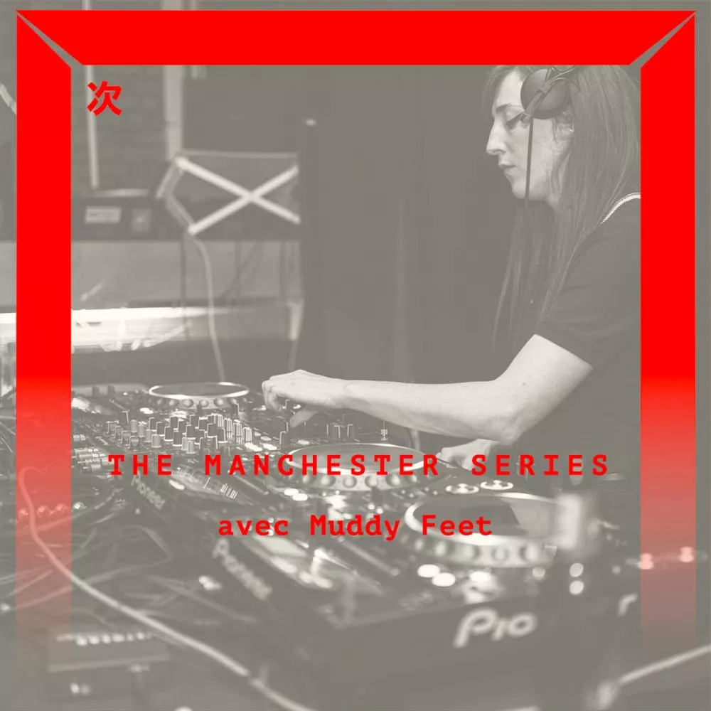 The Manchester Series : Muddy Feet (Sticky Heat)