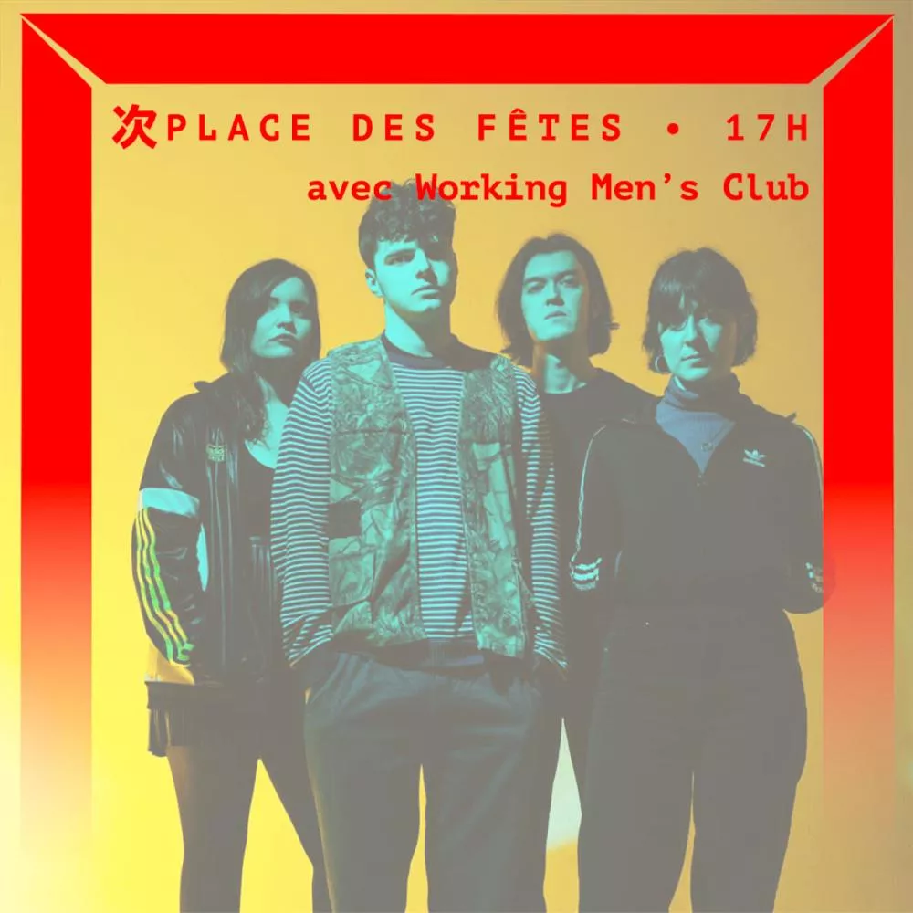 Place des Fêtes : destination Cabaret Vert avec Working Men's Club