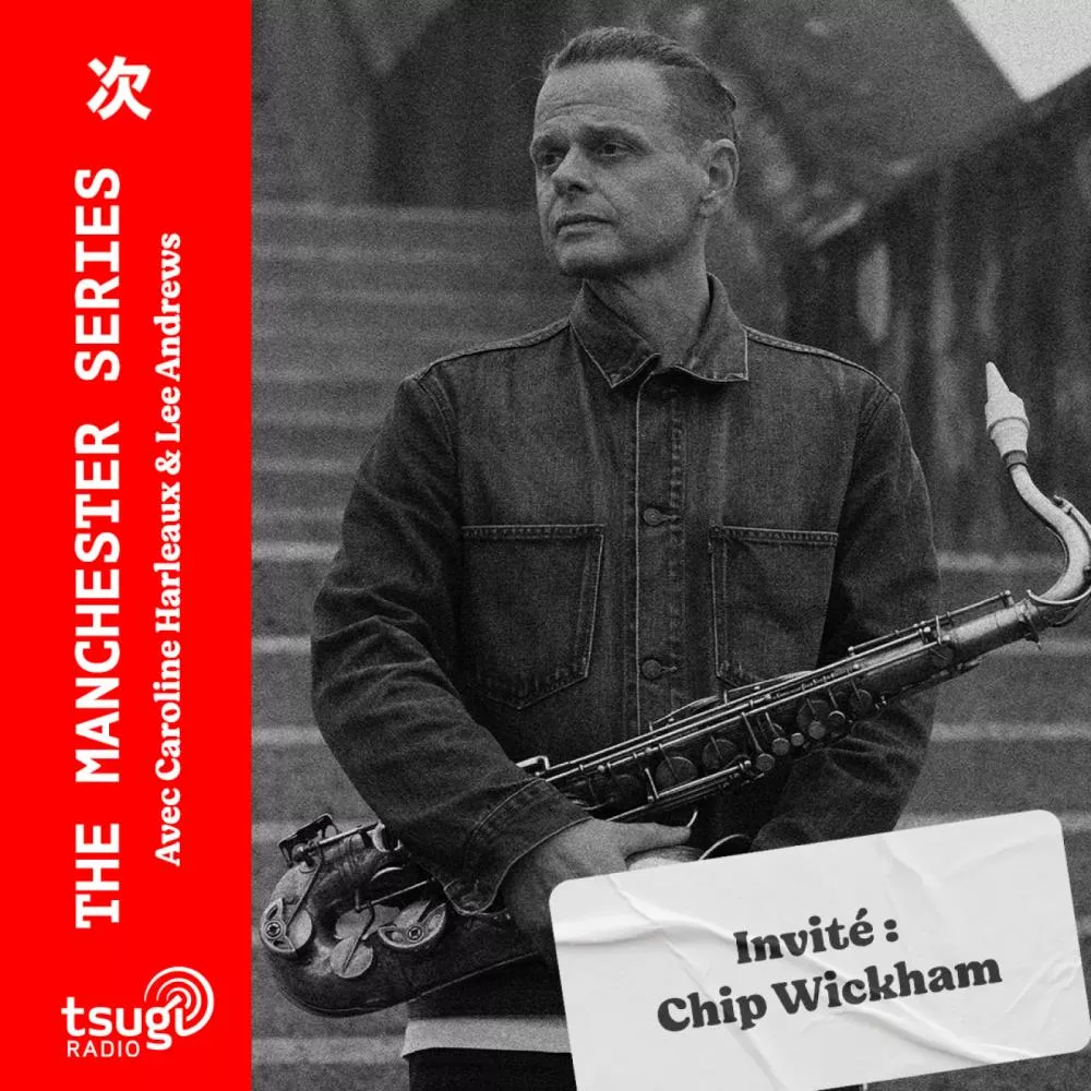 The Manchester Series avec Chip Wickham