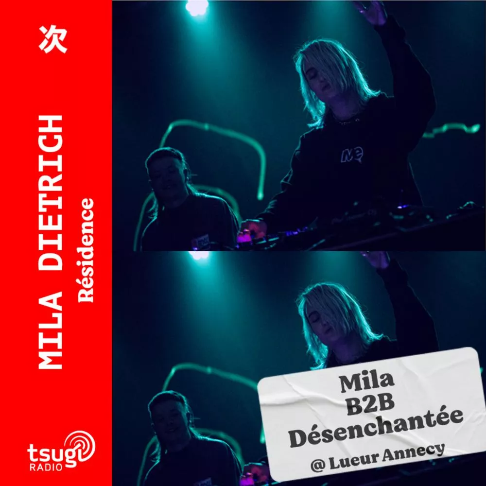 Mila Dietrich B2B Désanchantée @ Lueur (Annecy)