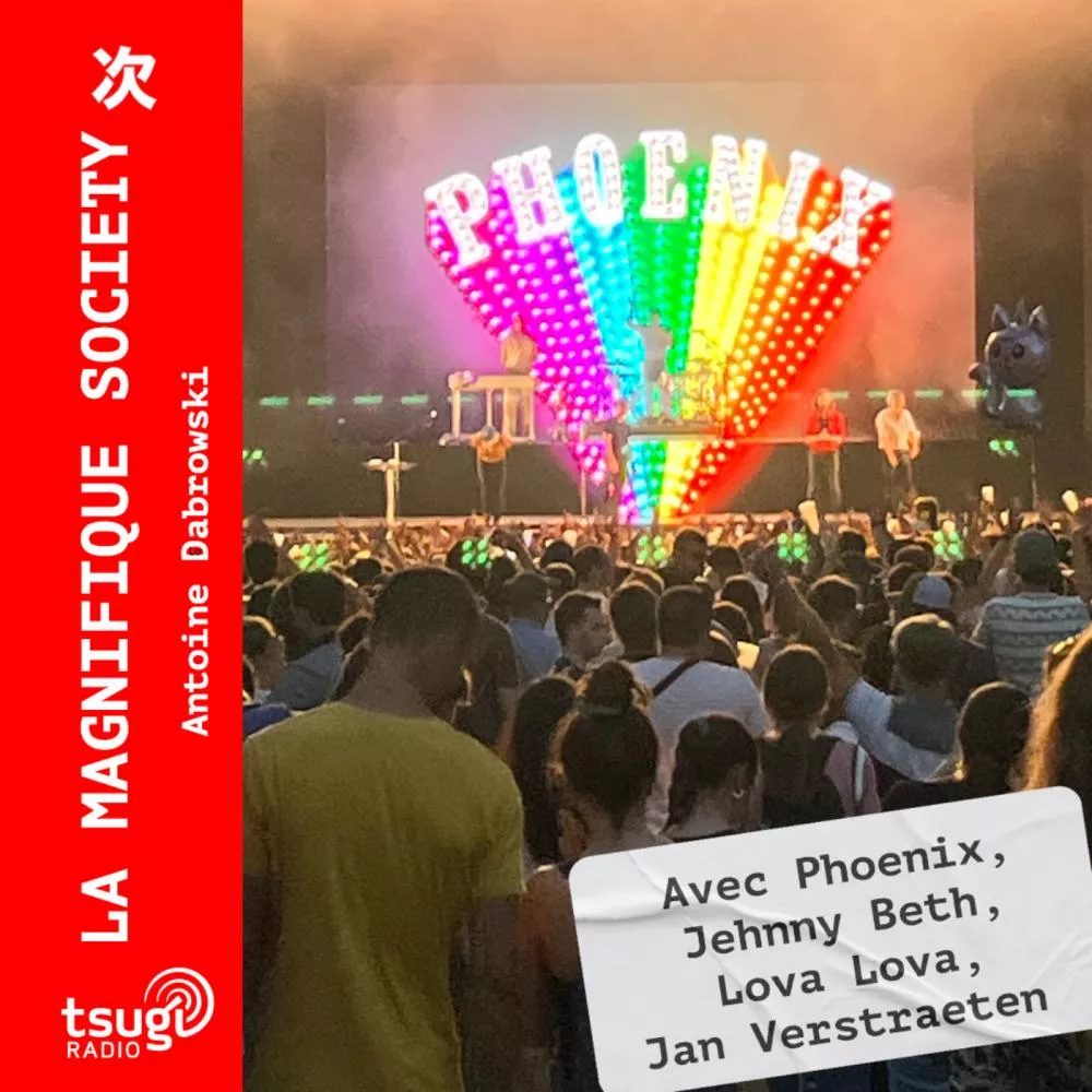 La Magnifique Society avec Phoenix, Jehnny Beth, Lova Lova et Jan Verstraeten