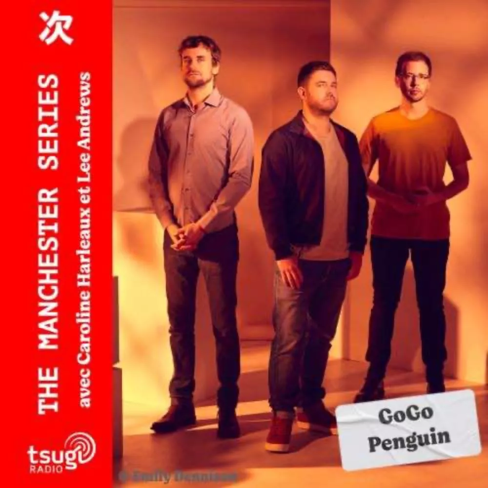 The Manchester Series : GoGo Penguin