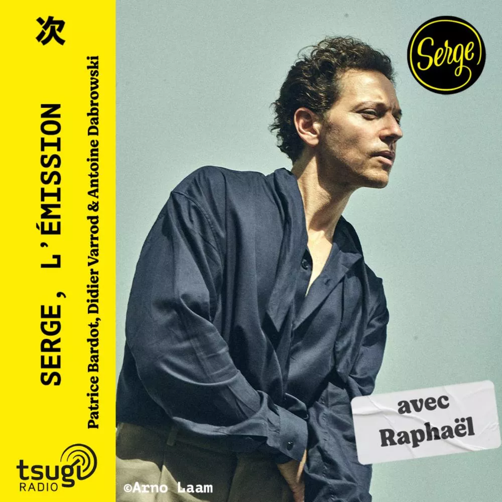 Serge, l'émission avec Raphaël