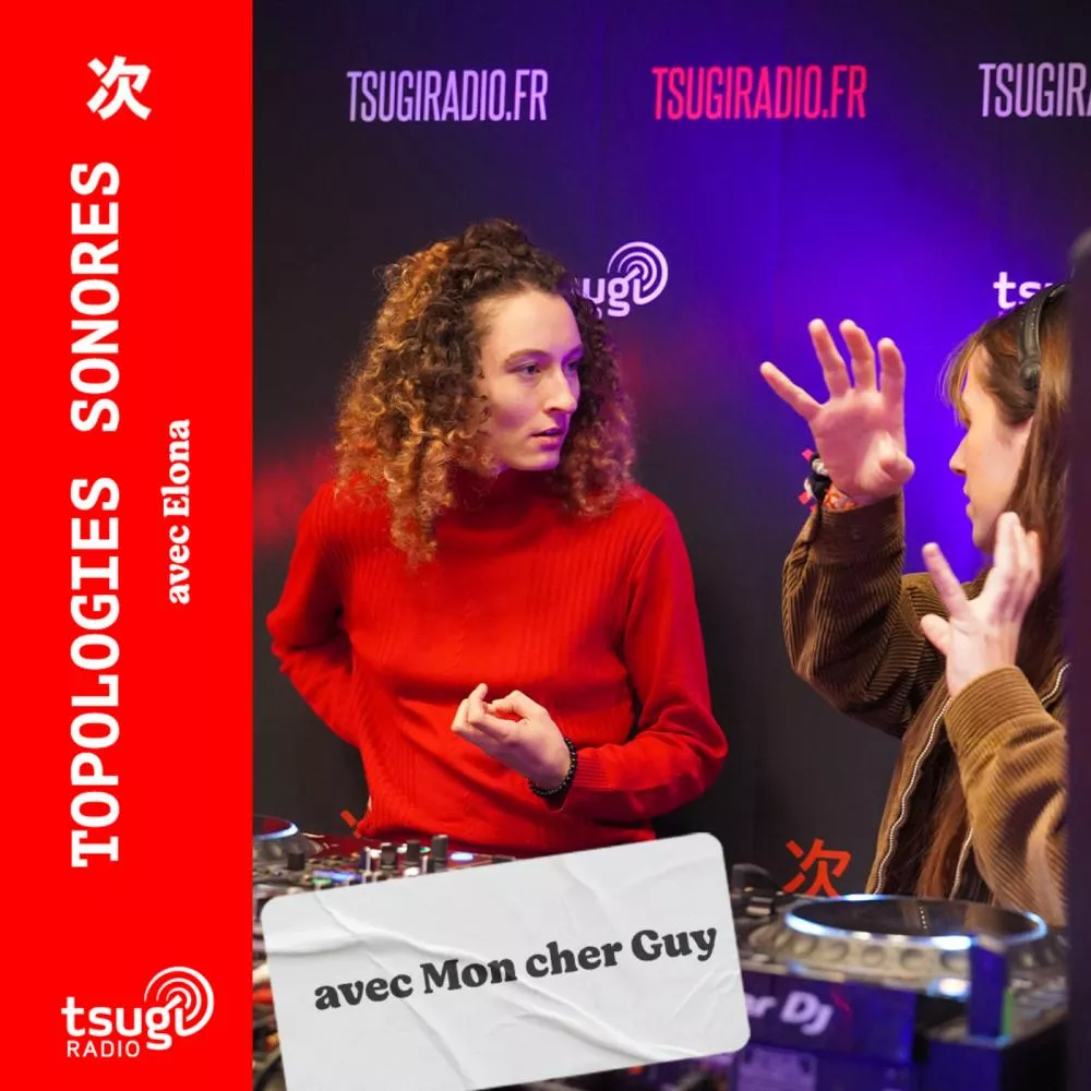  Topologies Sonores avec Mon Cher Guy & Elona