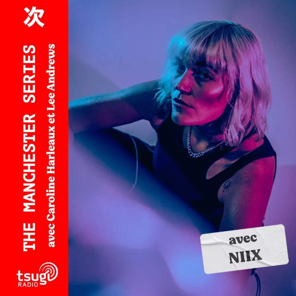The Manchester Series : NIIX