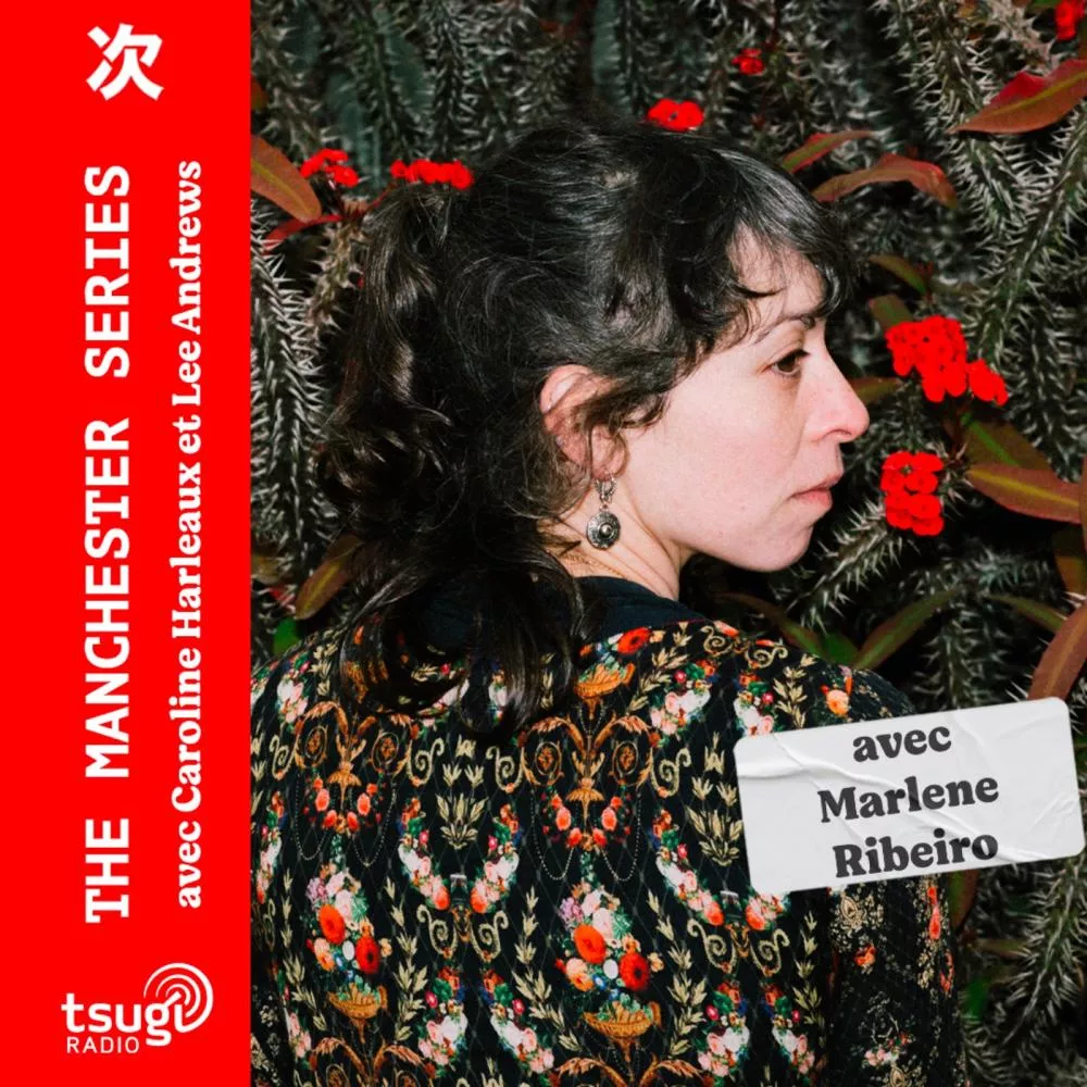 The Manchester Series : Marlene Ribiero 