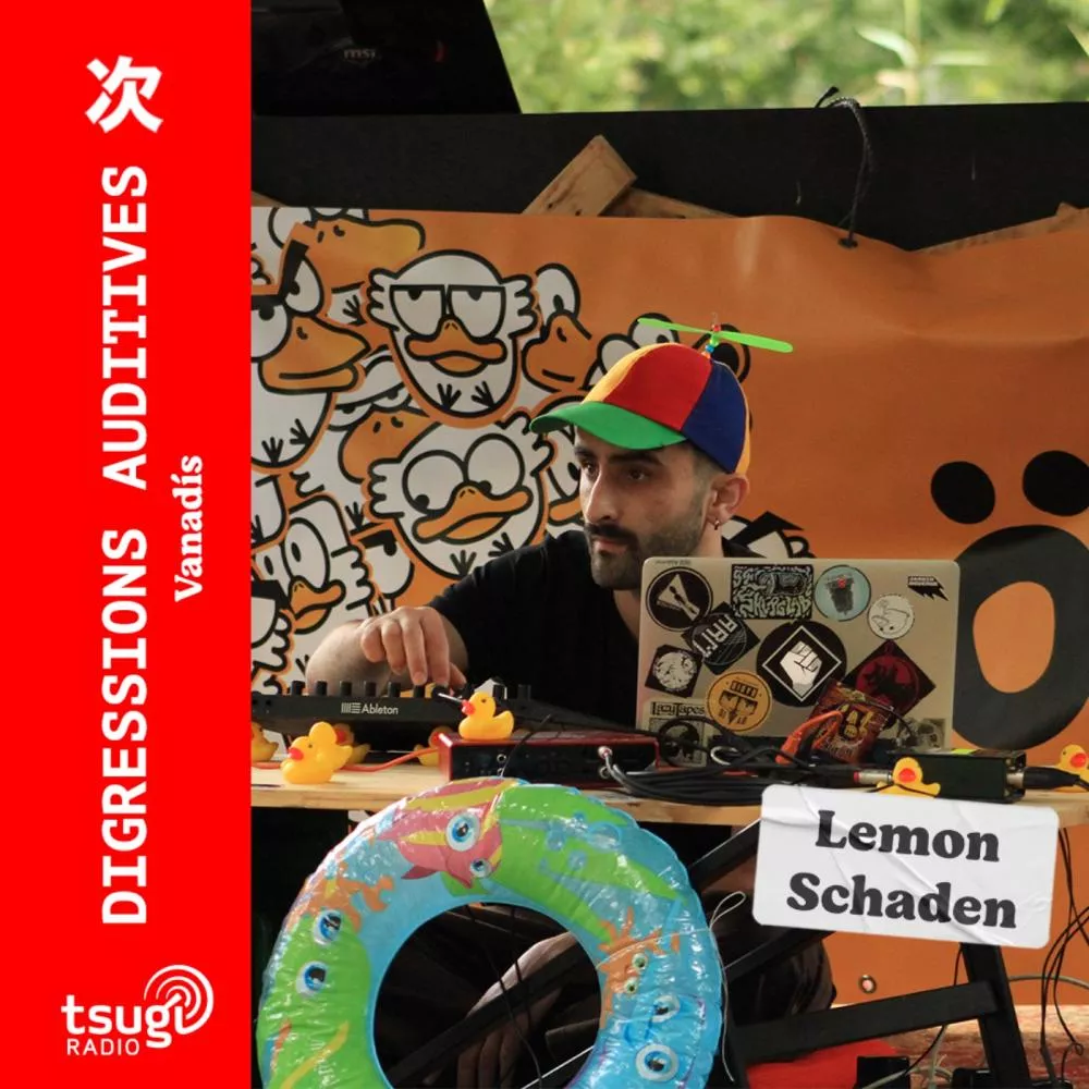 Digressions Auditives avec Lemon Schaden (Septembre 2024)