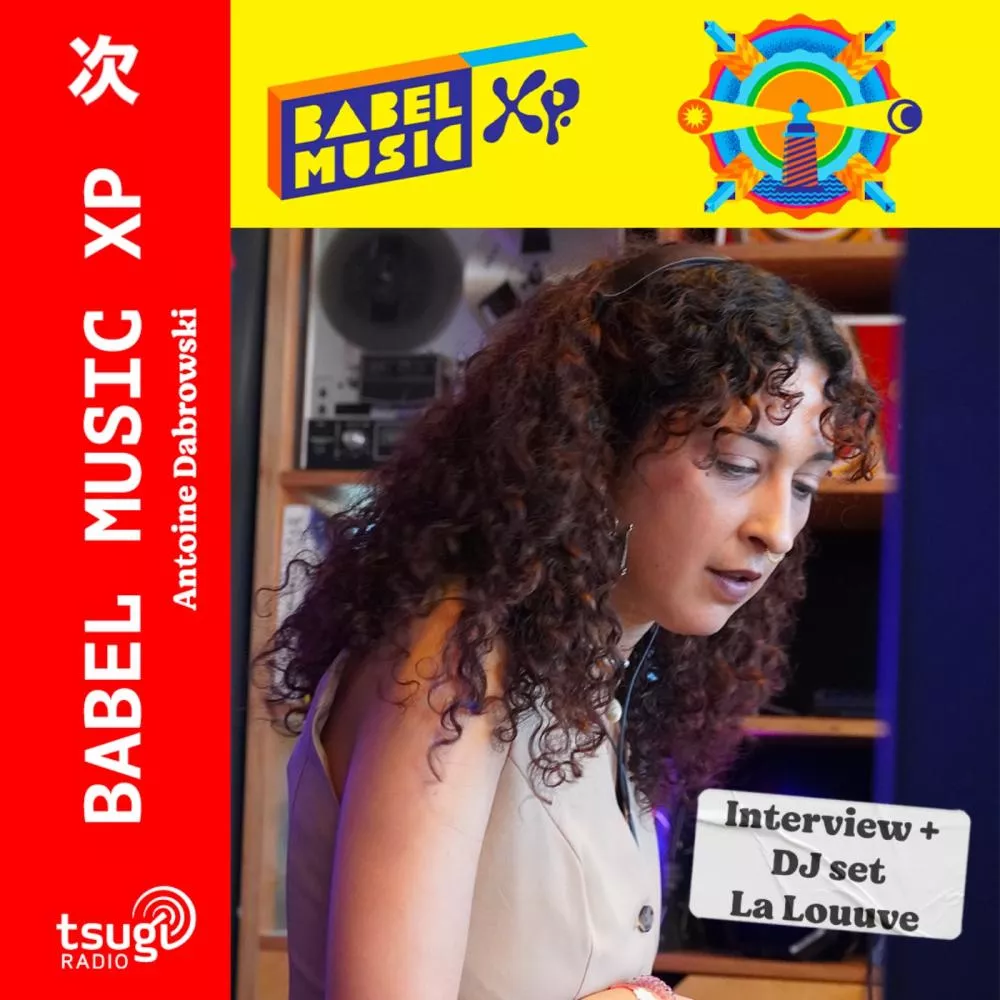 Focus Babel Music XP et DJ set La Louuve