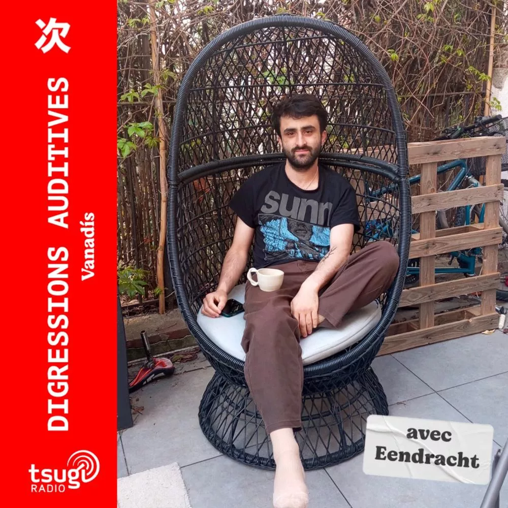 Digressions Auditives · Vanadís invite Eendracht · Avril 2025