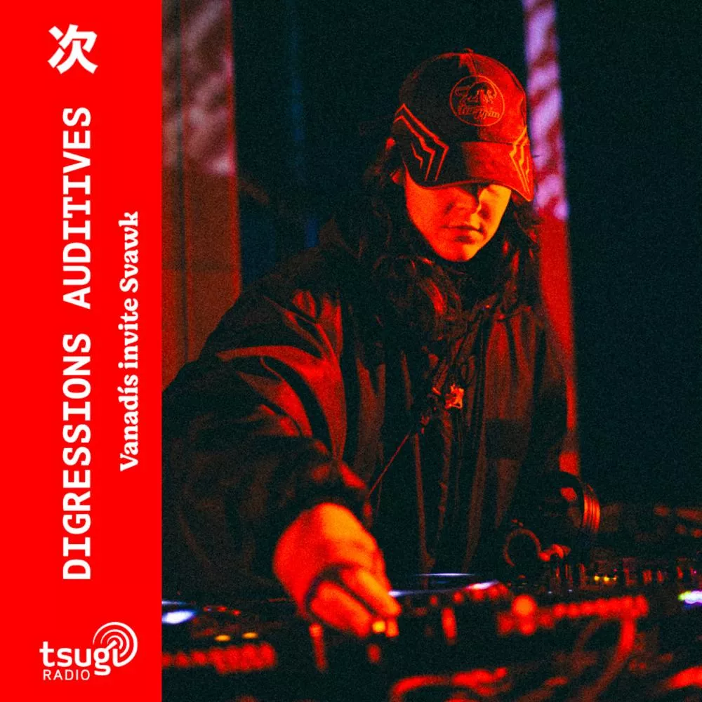 Digressions Auditives avec Svawk · Vanadís · Septembre 2025