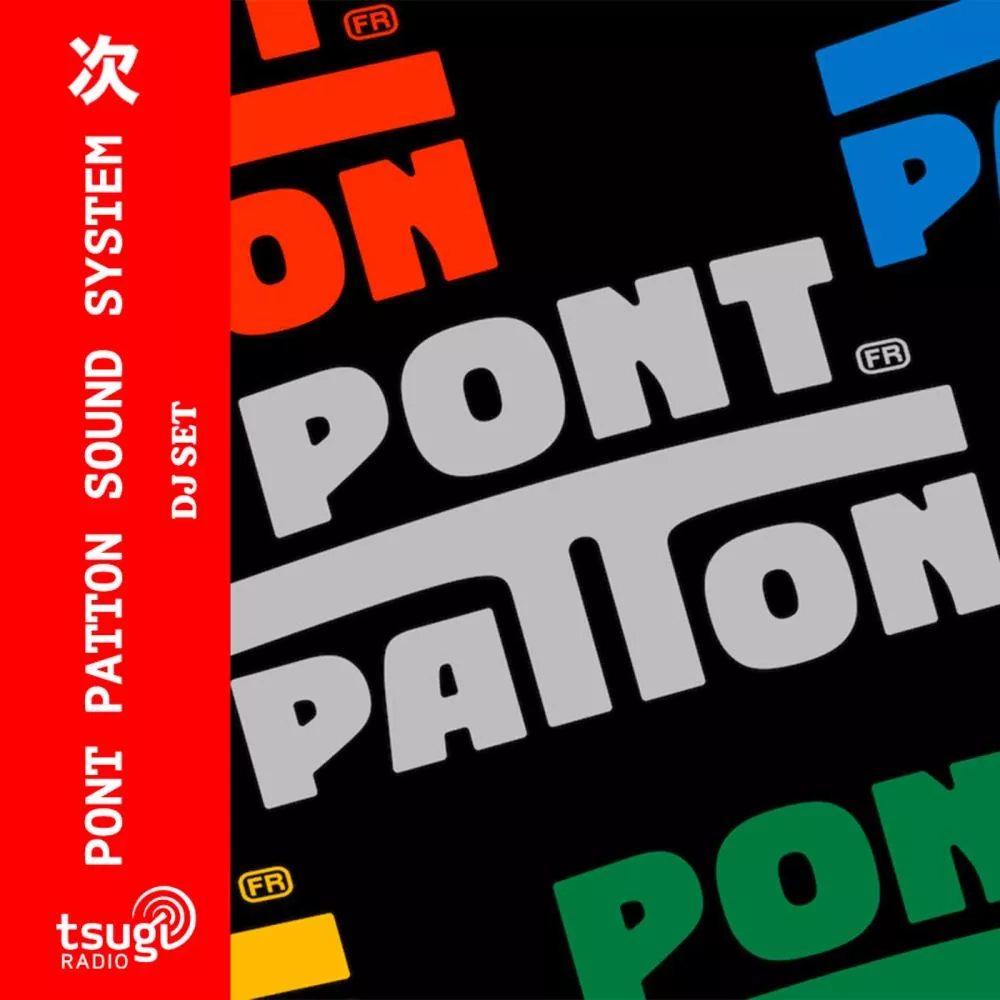Pont Patton Sound System (Alexander Collizione, Baja et XXXIII) · DJ SET · Octobre 2025